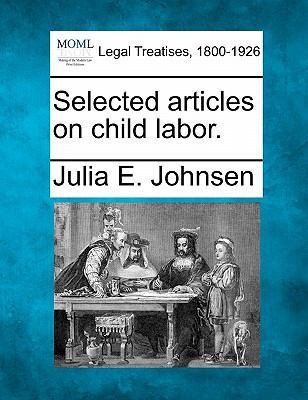 Selected Articles on Child Labor. 1240124163 Book Cover
