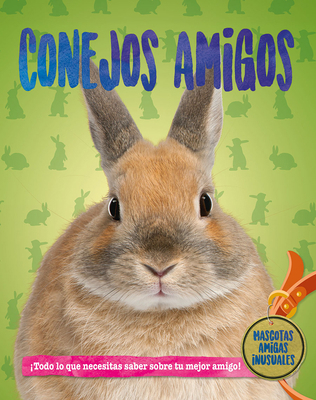 Conejos Amigos (Rabbit Pals) [Spanish] 0778784401 Book Cover