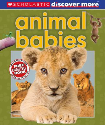 Scholastic Discover More: Animal Babies 0545365686 Book Cover