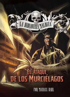 El Ataque de Los Murciélagos [Spanish] 1496585380 Book Cover