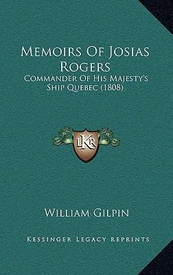 Memoirs Of Josias Rogers: Commander Of His Maje... 1165478188 Book Cover