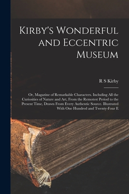 Kirby's Wonderful and Eccentric Museum; or, Mag... 1017719527 Book Cover