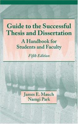 Guide to the Successful Thesis and Dissertation... 0824742885 Book Cover