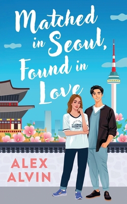 Matched in Seoul, Found in Love B0G1353VK1 Book Cover