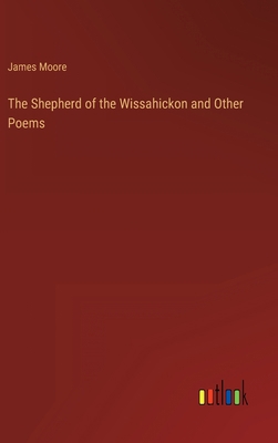 The Shepherd of the Wissahickon and Other Poems 3368126075 Book Cover