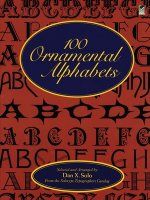 100 Ornamental Alphabets 0486286967 Book Cover