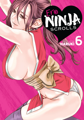 Ero Ninja Scrolls Vol. 6 B0BYYLVJPB Book Cover