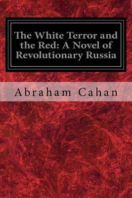 The White Terror and the Red: A Novel of Revolu... 1718857942 Book Cover