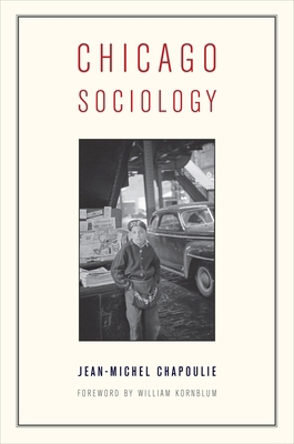 Chicago Sociology 0231182511 Book Cover