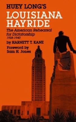 Huey Long's Louisiana Hayride: The American Reh... 0882896180 Book Cover