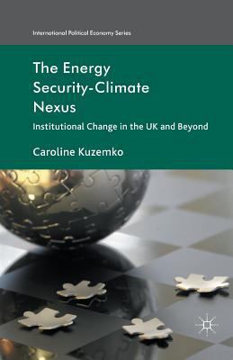 The Energy Security-Climate Nexus: Institutiona... 1349455687 Book Cover