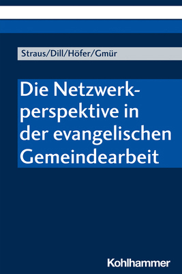 Die Netzwerkperspektive in Der Evangelischen Ge... [German] 3170325116 Book Cover