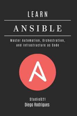 Learn Ansible: Master Automation, Orchestration... B0F9JZWS22 Book Cover