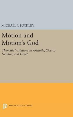 Motion and Motion's God: Thematic Variations in... 0691647186 Book Cover