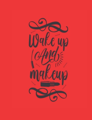 Wake Up And Make Up: Pink Notebook (Composition... 1711726648 Book Cover