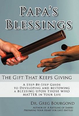 Papa's Blessings: The Gifts That Keep Giving 1462003362 Book Cover