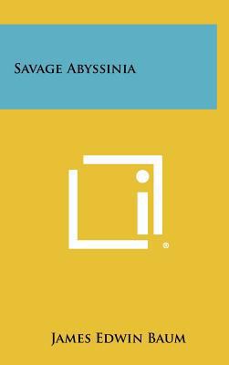 Savage Abyssinia 1258372142 Book Cover