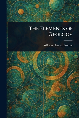 The Elements of Geology 1022931466 Book Cover
