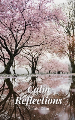 Calm Reflections 9916763097 Book Cover