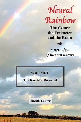 Neural Rainbow: The Center the Perimeter and th... 1669865568 Book Cover