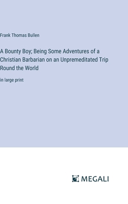 A Bounty Boy; Being Some Adventures of a Christ... 3387097131 Book Cover