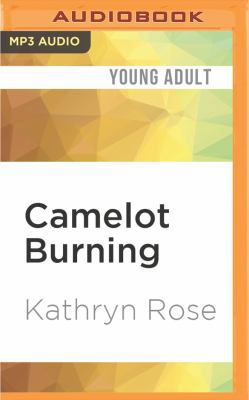Camelot Burning: A Metal & Lace Novel 152266422X Book Cover