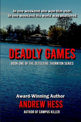 Deadly Games (Book 1 of the Detective Thornton ... 1535256044 Book Cover