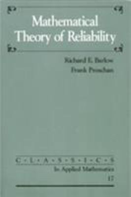 Mathematical Theory of Reliability 0898713692 Book Cover