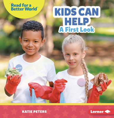 Kids Can Help: A First Look B0C8LVN6BZ Book Cover
