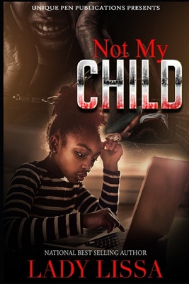 Not my Child 1652032029 Book Cover