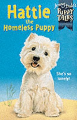 Puppy Tales 10: Hattie the Homeless Puppy: Hatt... 033048107X Book Cover