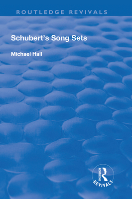 Schubert's Song Sets 1138724327 Book Cover