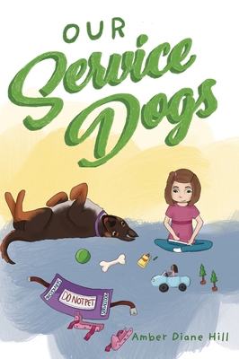 Our Service Dogs 0578868318 Book Cover