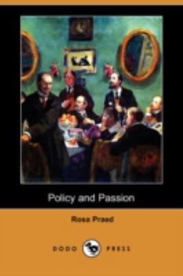 Policy and Passion (Dodo Press) 1406574538 Book Cover