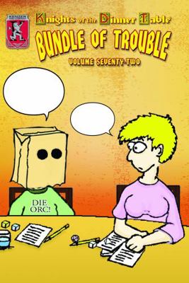 Paperback Bundle of Trouble Volume 72 : Knights of the Dinner Table Book