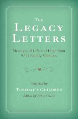 The Legacy Letters: Messages of Life and Hope f... 0399537082 Book Cover