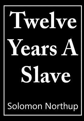 12 Years a Slave 1508483175 Book Cover