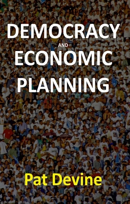 Democracy and Economic Planning 0745634796 Book Cover