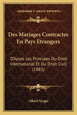 Des Mariages Contractes En Pays Etrangers: D'Ap... [French] 116837488X Book Cover