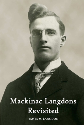 Mackinac Langdons Revisited 1365096181 Book Cover