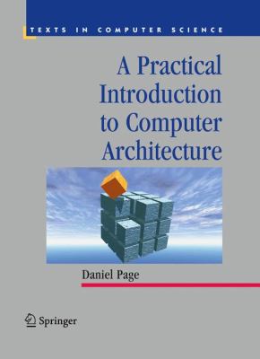 A Practical Introduction to Computer Architecture 1848822553 Book Cover