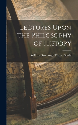 Lectures Upon the Philosophy of History 1017295034 Book Cover