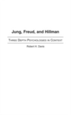 Jung, Freud, and Hillman: Three Depth Psycholog... 0275974510 Book Cover