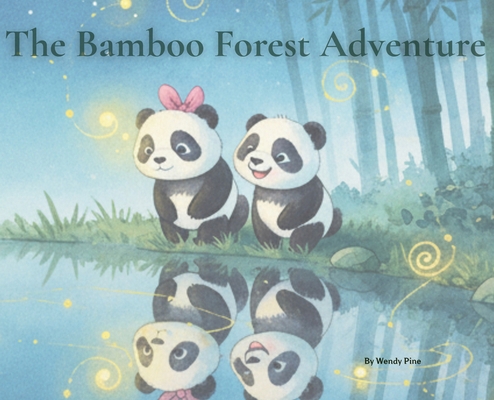 The Bamboo Forest Adventures: A Story of Courag... 1972016148 Book Cover