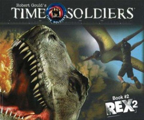 Rex 2: Time Soldiers Book #2 1929945272 Book Cover