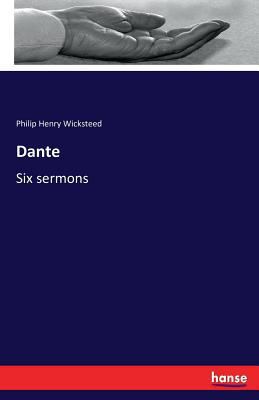 Dante: Six sermons 3743350157 Book Cover
