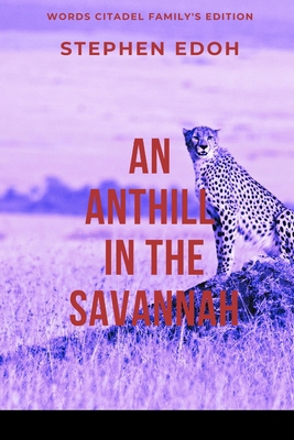 An Anthill in the Savannah 9198890980 Book Cover