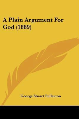 A Plain Argument For God (1889) 1436744008 Book Cover