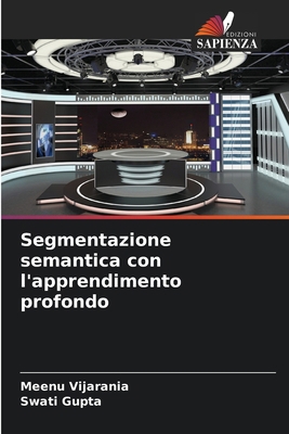 Segmentazione semantica con l'apprendimento pro... [Italian] 620726309X Book Cover