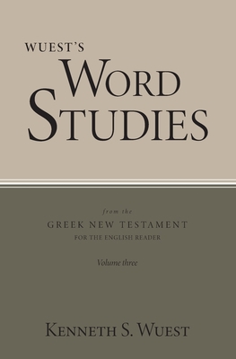 Wuest's Word Studies from the Greek New Testame... 0802877850 Book Cover